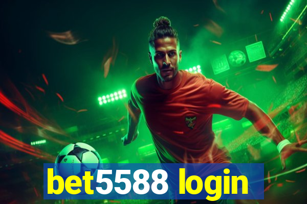 bet5588 login